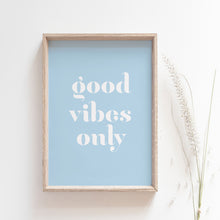 Load image into Gallery viewer, Good Vibes Only Motivational Art Poster in blue
