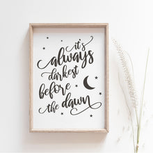 Load image into Gallery viewer, It's always darkest before dawn motivational wall art poster
