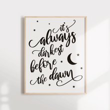 Load image into Gallery viewer, It's always darkest before dawn inspirational wall poster
